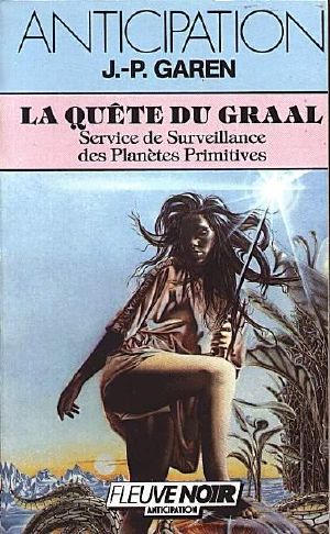 [FNA 1652] • [Service de Surveillance des Planètes Primitives 13] • La Quête Du Graal